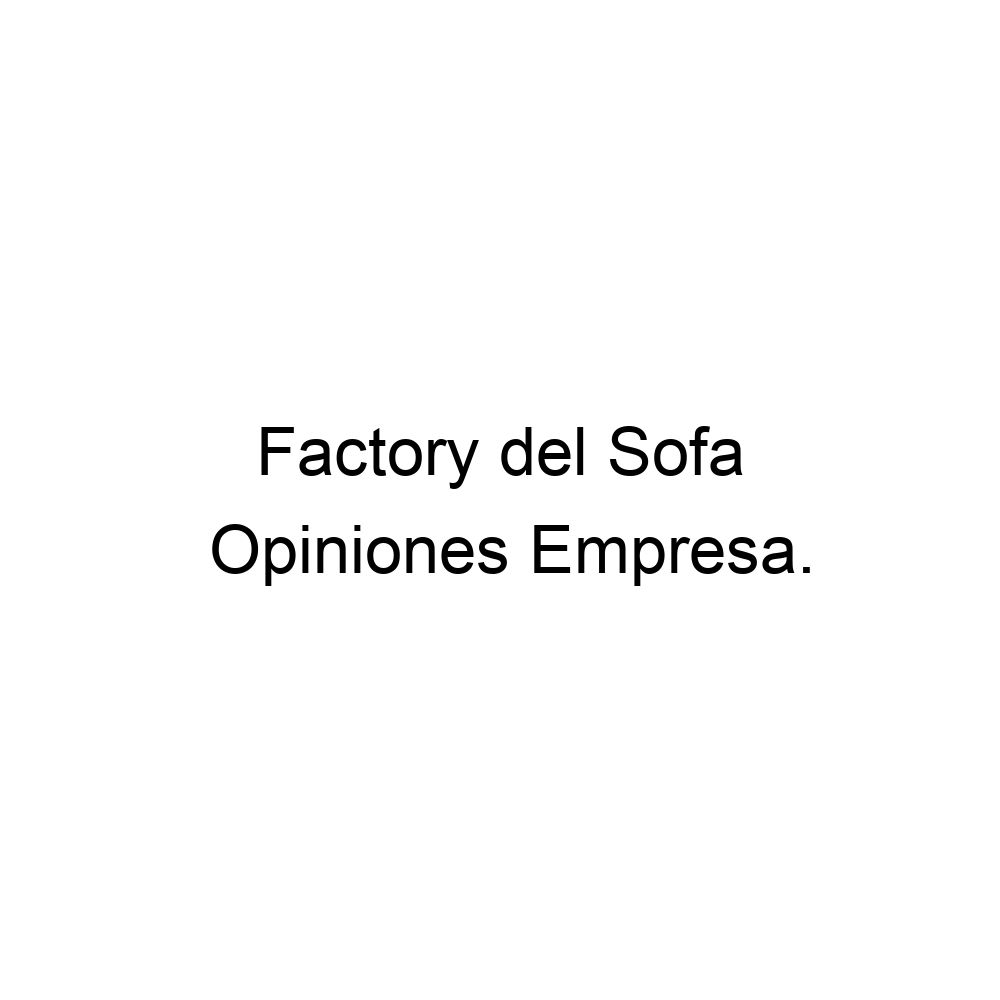 Opiniones Factory del Sofa, Pilas ▷ 955753831
