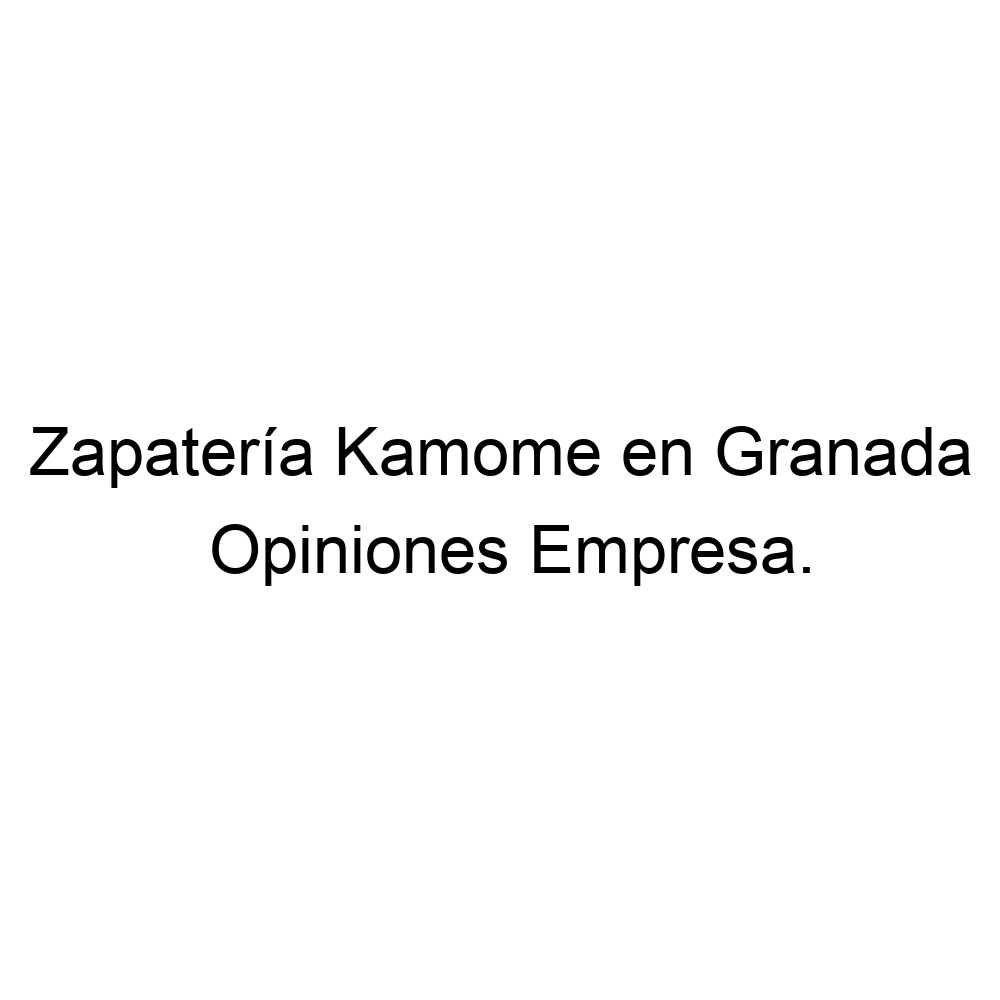 Opiniones Zapater a Kamome en Granada Granada 958179855